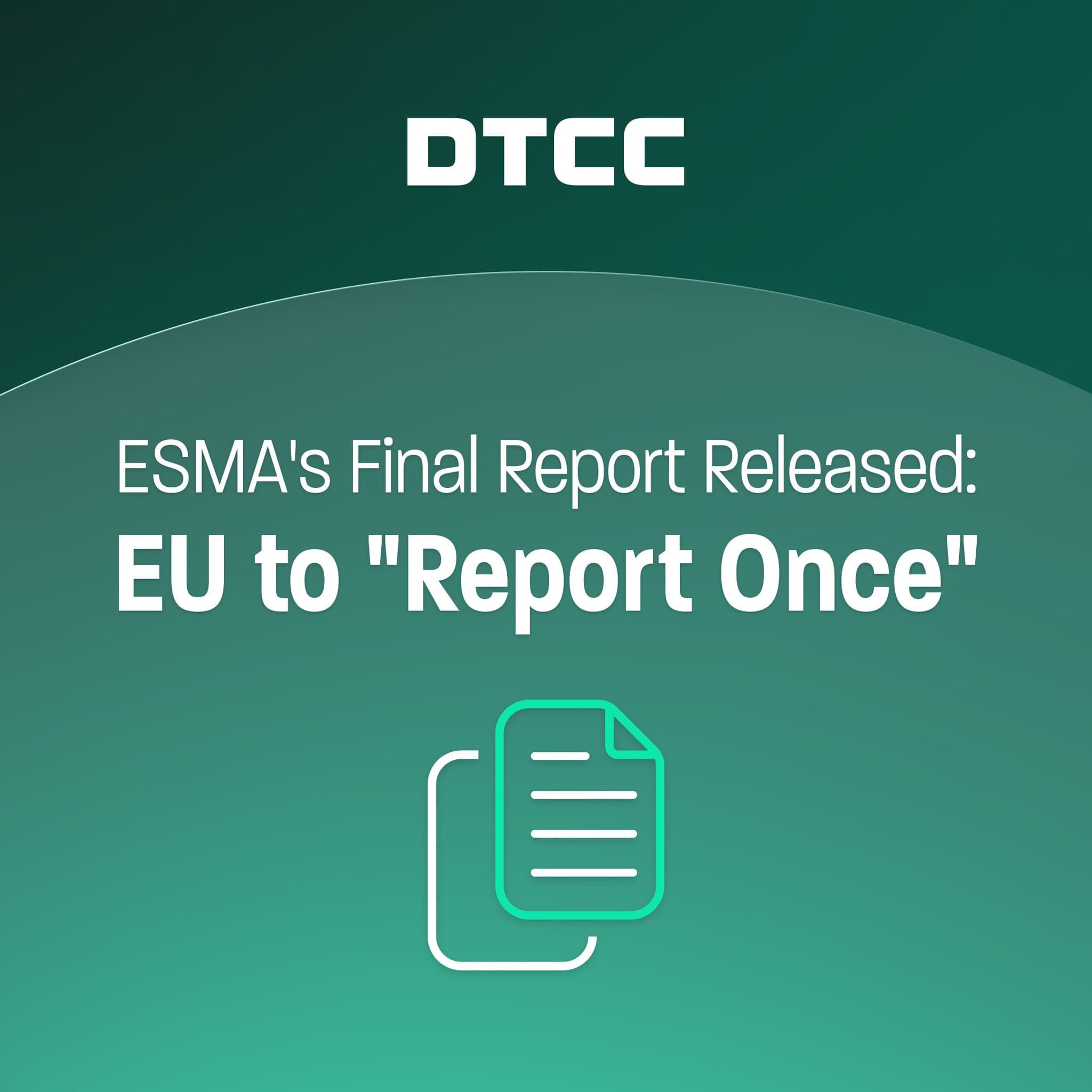 DTCC Supports Simplified EU Transaction Reporting Framework