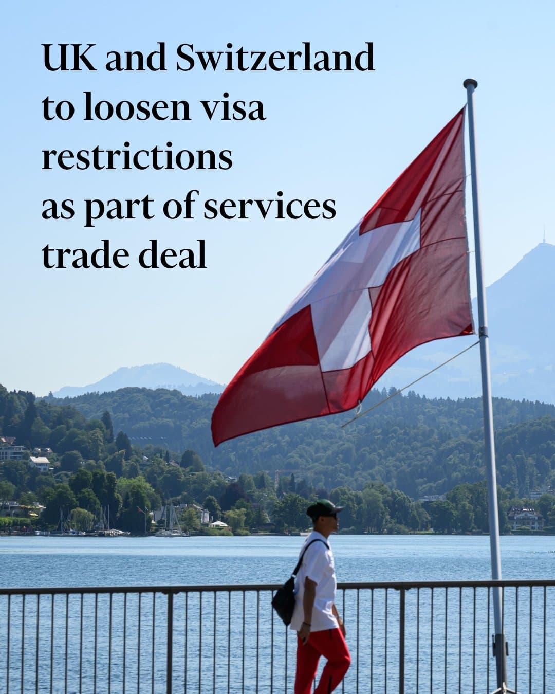 UK and Switzerland Agree to Ease Professional Visa Rules Under New Trade Deal