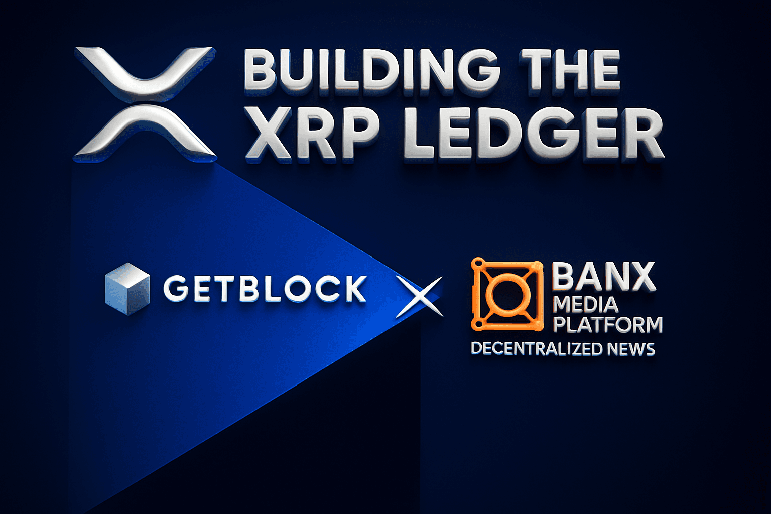 Building the Future of Media on XRP Ledger: GetBlock and BanxChange Announce Strategic Partnership Building the Future of Media on XRP Ledger: GetBlock and BanxChange Announce Strategic Partnership