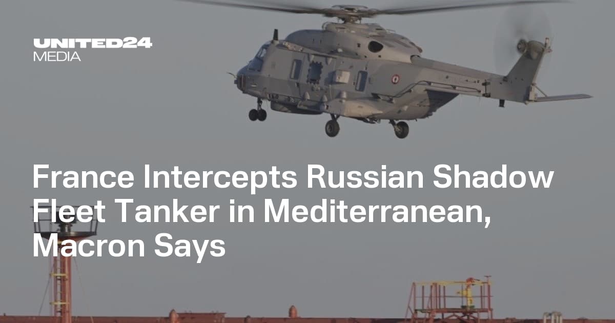France Seizes Russian Shadow Fleet Tanker in Mediterranean France Seizes Russian Shadow Fleet Tanker in Mediterranean