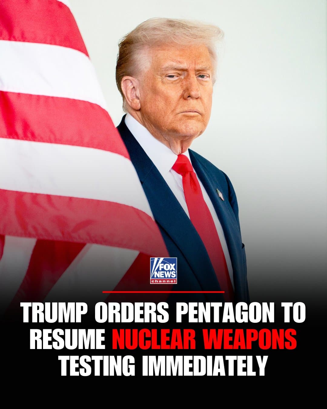 Trump Orders Pentagon to Resume U.S. Nuclear Weapons Testing Amid Global Tensions Trump Orders Pentagon to Resume U.S. Nuclear Weapons Testing Amid Global Tensions