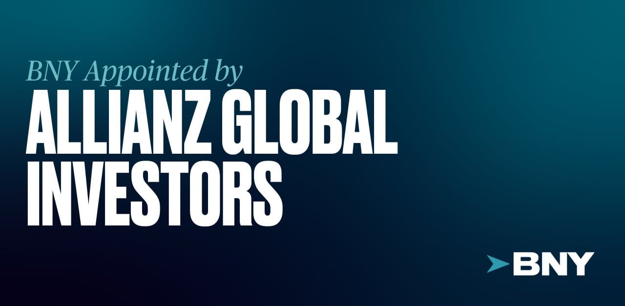 BNY Selected by Allianz Global Investors in Strategic Partnership to Transform Global Investment Operations BNY Selected by Allianz Global Investors in Strategic Partnership to Transform Global Investment Operations